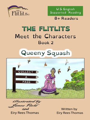 cover image of THE FLITLITS, Meet the Characters, Book 2, Queeny Squash, 8+ Readers, U.S. English, Supported Reading